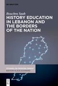 Bild: History Education in Lebanon and the Borders of the Nation - De Gruyter