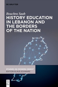 Abbildung von: History Education in Lebanon and the Borders of the Nation - De Gruyter