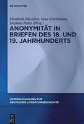 Cover: Anonymit&auml;t in Briefen des 18. und 19. Jahrhunderts - De Gruyter