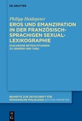 Cover: Eros und Emanzipation in der franz&ouml;sischsprachigen Sexuallexikographie - De Gruyter