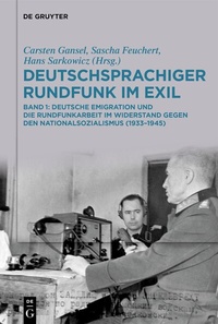 Abbildung von: Deutschsprachiger Rundfunk im Exil - De Gruyter