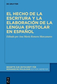 Abbildung von: El hecho de la escritura y la elaboración de la lengua epistolar en español - De Gruyter