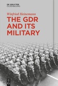 Cover: The GDR and Its Military - De Gruyter Oldenbourg