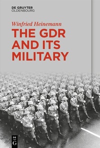 Bild: The GDR and Its Military - De Gruyter Oldenbourg