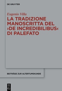 Abbildung von: La tradizione manoscritta del >De incredibilibus< di Palefato - De Gruyter