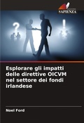 Cover: Esplorare gli impatti delle direttive OICVM nel settore dei fondi irlandese - Edizioni Sapienza