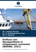 Cover: Einfluss von Nanopartikeln in Litopenaeus vannamei (BOONE, 1931) - Verlag Unser Wissen