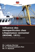 Cover: Influence des nanoparticules chez Litopenaeus vannamei (BOONE, 1931) - Editions Notre Savoir
