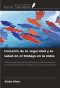 Cover: Fomento de la seguridad y la salud en el trabajo en la India - Ediciones Nuestro Conocimiento