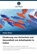 Cover: Foerderung von Sicherheit und Gesundheit am Arbeitsplatz in Indien - Verlag Unser Wissen