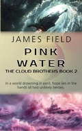 Cover: Pink Water (The Cloud Brothers, #2) - James Field