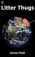 Cover: Litter Thugs (The Cloud Brother's Short Stories, #3) - James Field