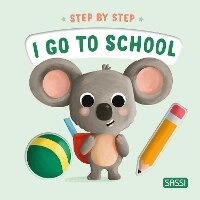 Enlarge image Cover: Step by Step. I Go to School - Sassi