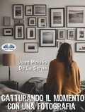 Cover: Catturando Il Momento Con Una Fotografia - Tektime