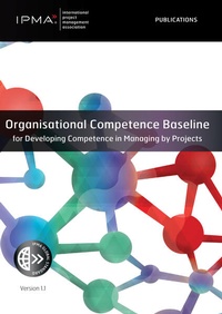 Enlarge image Cover: Organisational Competence Baseline for Developing Competence in Managing by Projects - Van Haren Publishing
