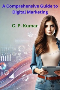 Enlarge image Cover: A Comprehensive Guide to Digital Marketing - C. P. Kumar