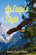 Cover: An Eagle's Flight - Your New Life Ministries LLC