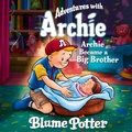 Cover: Archie Became A Big Brother - Children Book Hub