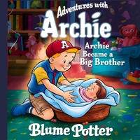 Enlarge image Cover: Archie Became A Big Brother - Children Book Hub