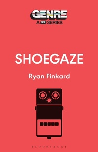 Abbildung von: Shoegaze - Bloomsbury Publishing USA