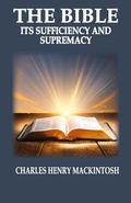 Cover: The Bible-Its Sufficiency and Supremacy - Old Paths Publications, Inc