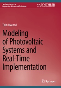 Enlarge image Cover: Modeling of Photovoltaic Systems and Real-Time Implementation - Springer