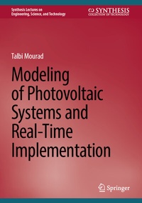 Enlarge image Cover: Modeling of Photovoltaic Systems and Real-Time Implementation - Springer