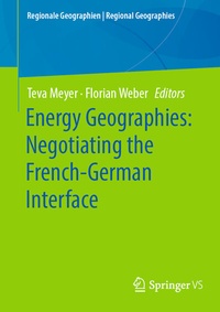 Abbildung von: Energy Geographies: Negotiating the French-German Interface - Springer VS