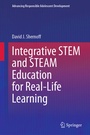 Cover: Integrative STEM and STEAM Education for Real-Life Learning - Springer
