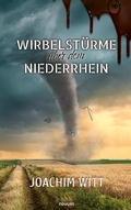 Cover: Wirbelst&uuml;rme &uuml;ber dem Niederrhein - novum Verlag