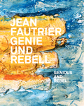 Cover: Jean Fautrier - Genie und Rebell - K&ouml;nig, Walther