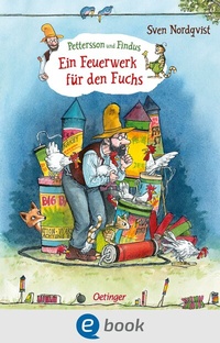 Abbildung von: Pettersson und Findus. Ein Feuerwerk für den Fuchs - Oetinger
