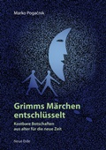 Cover: Grimms M&auml;rchen entschl&uuml;sselt - Neue Erde