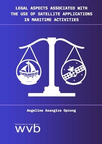 Abbildung von: Legal Aspects Associated with the Use of Satellite Applications in Maritime Activities - wvb Wissenschaftlicher Verlag Berlin