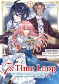Cover: 7th Time Loop: The Villainess Enjoys a Carefree Life Married to Her Worst Enemy! (Manga), Band 03 (deutsche Ausgabe) - Dokico