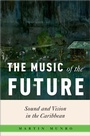 Cover: The Music of the Future - OUP eBook