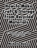 Cover: How to Make Craft & Storage From Recycled Materials - Tellwell Talent