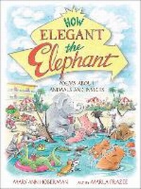 Abbildung von: How Elegant the Elephant - Little, Brown Young Readers