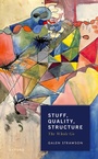 Cover: Stuff, Quality, Structure - OUP eBook