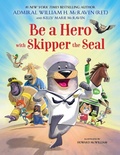 Cover: Be a Hero with Skipper the Seal - Little, Brown Young Readers