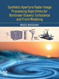 Enlarge image Cover: Synthetic Aperture Radar Image Processing Algorithms for Nonlinear Oceanic Turbulence and Front Modeling - Elsevier