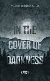 Enlarge image Cover: In the Cover of Darkness - K. Wish