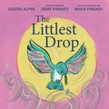 Cover: The Littlest Drop - Anne Schwartz Books