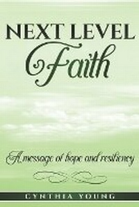 Enlarge image Cover: Next Level Faith - All Things Cynthia Young