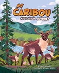 Cover: My Caribou Migration Journey - Picture Window Books