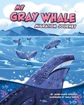 Cover: My Gray Whale Migration Journey - Picture Window Books