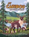 Cover: My Caribou Migration Journey - Picture Window Books