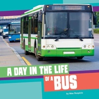 Enlarge image Cover: A Day in the Life of a Bus - Pebble Books