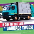 Cover: A Day in the Life of a Garbage Truck - Pebble Books