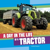 Enlarge image Cover: A Day in the Life of a Tractor - Pebble Books